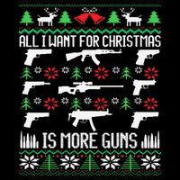 All I Want Is More Guns Collector Hunting Ugly Christmas Premium T-Shirt