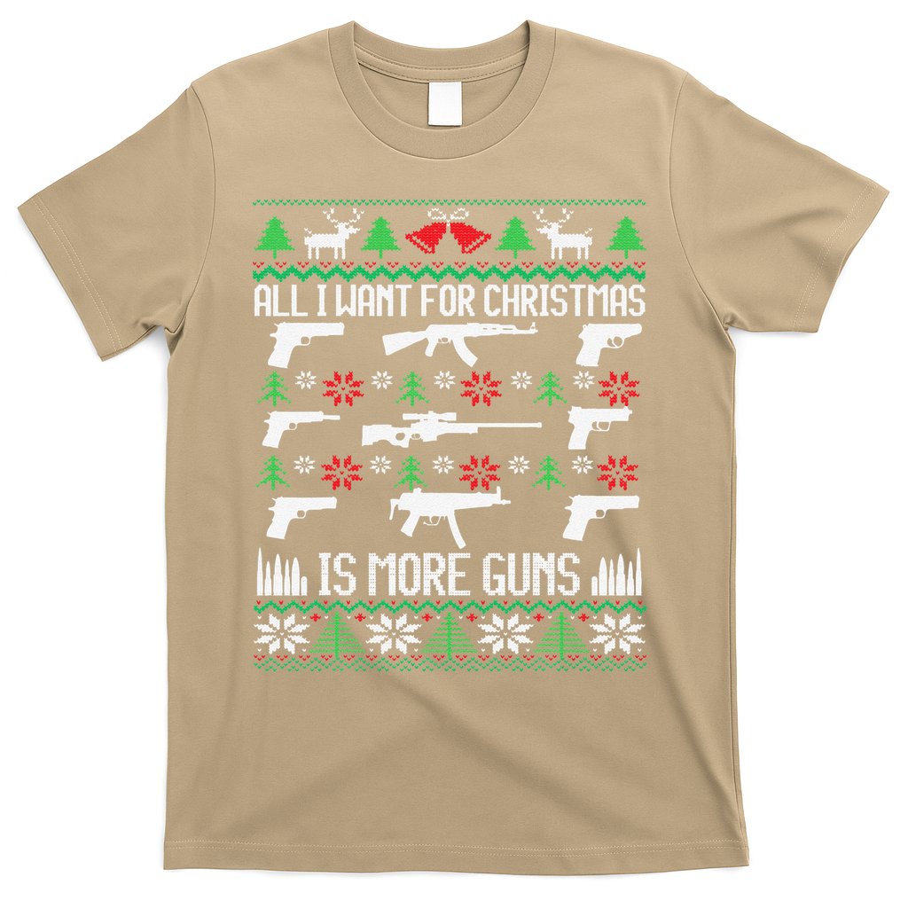 All I Want Is More Guns Collector Hunting Ugly Christmas T-Shirt