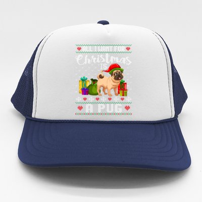 All I Want For Christmas Is A Pug Ugly Xmas Sweater Funny Gift Trucker Hat