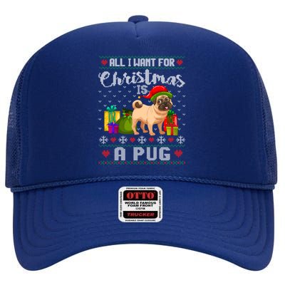 All I Want For Christmas Is A Pug Ugly Xmas Sweater Funny Gift High Crown Mesh Back Trucker Hat