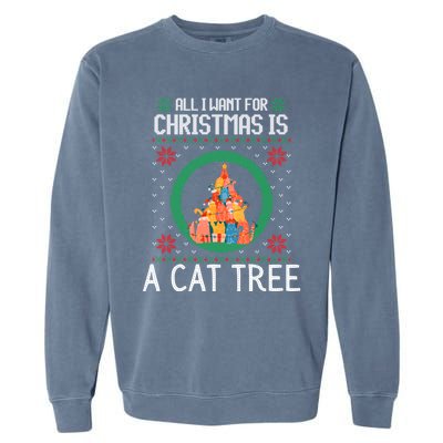 All I Want For Christmas Is A Cat Tree Ugly Xmas Sweater Fun Gift Garment-Dyed Sweatshirt