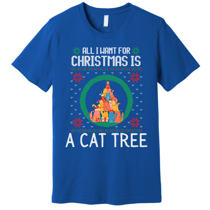 All I Want For Christmas Is A Cat Tree Ugly Xmas Sweater Fun Gift Premium T-Shirt