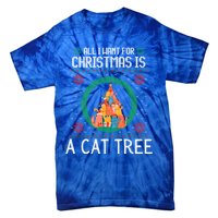 All I Want For Christmas Is A Cat Tree Ugly Xmas Sweater Fun Gift Tie-Dye T-Shirt