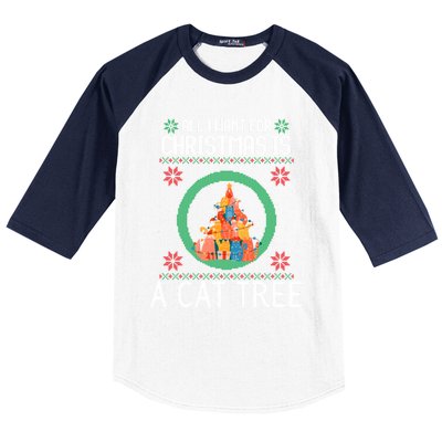 All I Want For Christmas Is A Cat Tree Ugly Xmas Sweater Fun Gift Baseball Sleeve Shirt