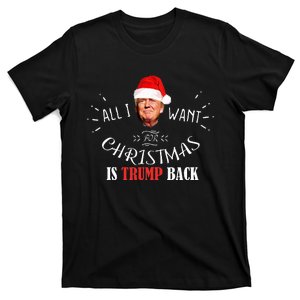 All I Want For Christmas Is Trump Back And New President T-Shirt