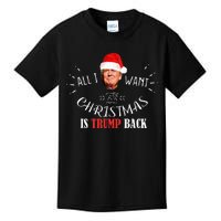 All I Want For Christmas Is Trump Back And New President Kids T-Shirt