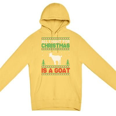 All I Want For Xmas Is A Goat Ugly Christmas Gift Premium Pullover Hoodie