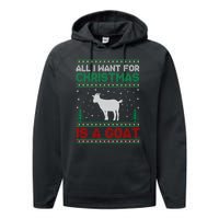 All I Want For Xmas Is A Goat Ugly Christmas Gift Performance Fleece Hoodie