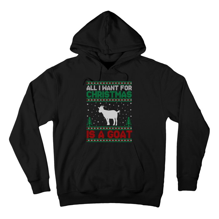 All I Want For Xmas Is A Goat Ugly Christmas Gift Hoodie