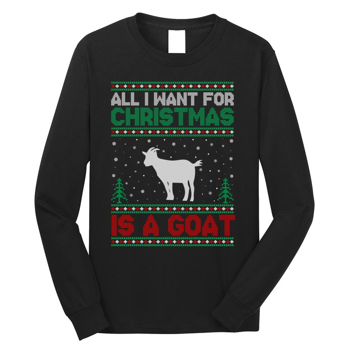 All I Want For Xmas Is A Goat Ugly Christmas Gift Long Sleeve Shirt