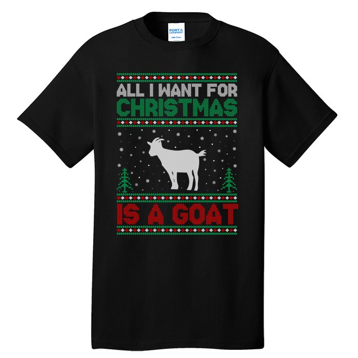 All I Want For Xmas Is A Goat Ugly Christmas Gift Tall T-Shirt