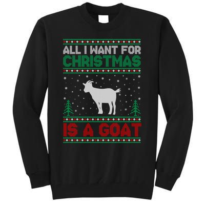 All I Want For Xmas Is A Goat Ugly Christmas Gift Tall Sweatshirt