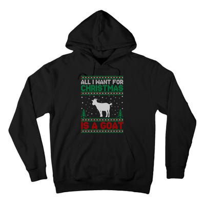 All I Want For Xmas Is A Goat Ugly Christmas Gift Tall Hoodie