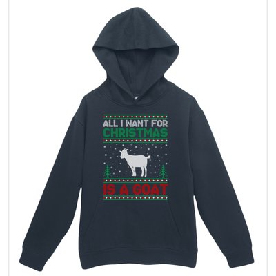 All I Want For Xmas Is A Goat Ugly Christmas Gift Urban Pullover Hoodie