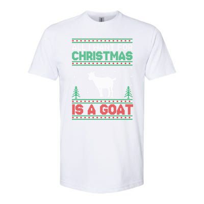 All I Want For Xmas Is A Goat Ugly Christmas Gift Softstyle CVC T-Shirt