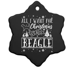 All I Want For Christmas Is My Beagle Funny Xmas Funny Gift Ceramic Star Ornament