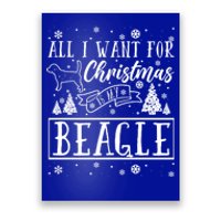 All I Want For Christmas Is My Beagle Funny Xmas Funny Gift Poster