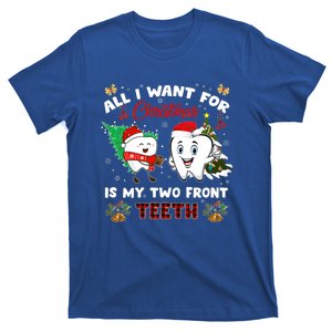 All I Want For Christmas Is My Two Front Teeth Funny Great Gift T-Shirt