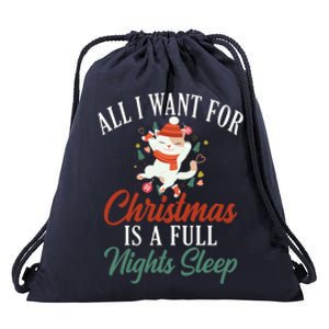 All I Want For Christmas Is A Full Nights Sleep Great Gift Drawstring Bag