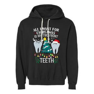 All I Want For Christmas Is My Two Front Teeth Funny Dental Assistant Garment-Dyed Fleece Hoodie