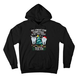 All I Want For Christmas Is My Two Front Teeth Funny Dental Assistant Hoodie