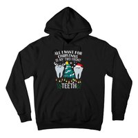 All I Want For Christmas Is My Two Front Teeth Funny Dental Assistant Hoodie