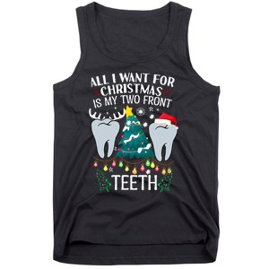 All I Want For Christmas Is My Two Front Teeth Funny Dental Assistant Tank Top