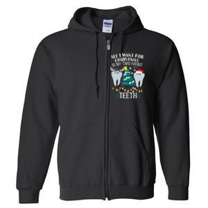 All I Want For Christmas Is My Two Front Teeth Funny Dental Assistant Full Zip Hoodie