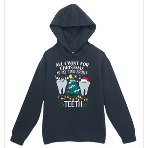 All I Want For Christmas Is My Two Front Teeth Funny Dental Assistant Urban Pullover Hoodie