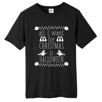 All I Want For Christmas Is Halloween Funny Spooky Holiday Funny Gift Tall Fusion ChromaSoft Performance T-Shirt