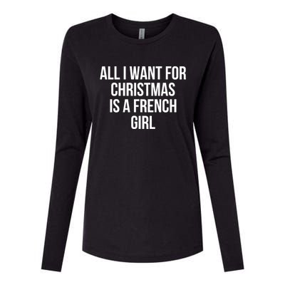 All I Want For Christmas Is A French Gift Womens Cotton Relaxed Long Sleeve T-Shirt