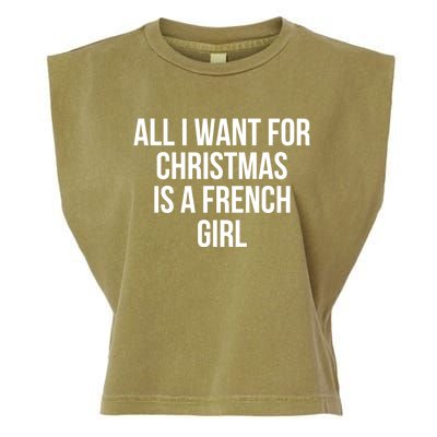 All I Want For Christmas Is A French Gift Garment-Dyed Women's Muscle Tee