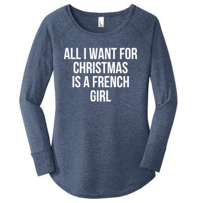 All I Want For Christmas Is A French Gift Women's Perfect Tri Tunic Long Sleeve Shirt