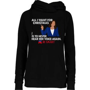 All I Want For Christmas Is To Never Hear Her Voice Again Womens Funnel Neck Pullover Hood