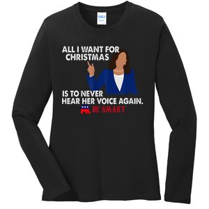 All I Want For Christmas Is To Never Hear Her Voice Again Ladies Long Sleeve Shirt