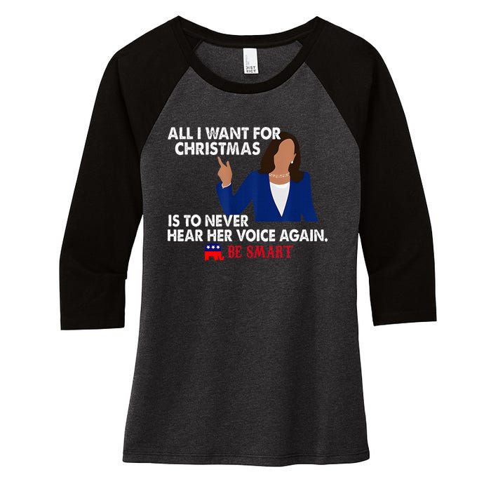 All I Want For Christmas Is To Never Hear Her Voice Again Women's Tri-Blend 3/4-Sleeve Raglan Shirt