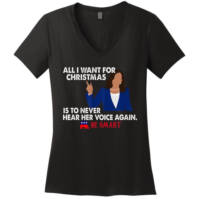 All I Want For Christmas Is To Never Hear Her Voice Again Women's V-Neck T-Shirt