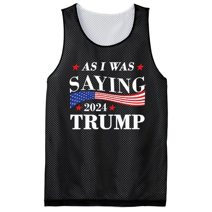 As I Was Saying Trump 2024 President Election Trump Vance Mesh Reversible Basketball Jersey Tank