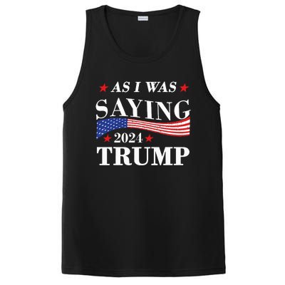 As I Was Saying Trump 2024 President Election Trump Vance PosiCharge Competitor Tank