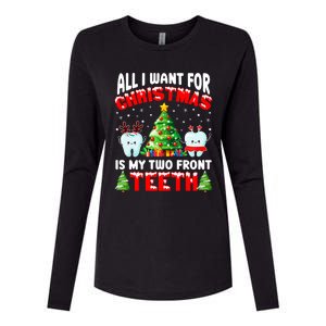 All I Want For Christmas Is My Two Front Teeth Funny Xmas Gift Womens Cotton Relaxed Long Sleeve T-Shirt