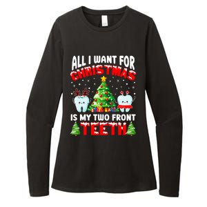 All I Want For Christmas Is My Two Front Teeth Funny Xmas Gift Womens CVC Long Sleeve Shirt