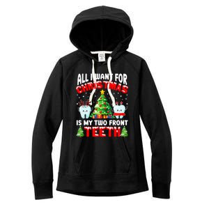 All I Want For Christmas Is My Two Front Teeth Funny Xmas Gift Women's Fleece Hoodie