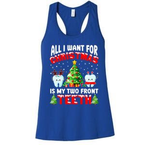 All I Want For Christmas Is My Two Front Teeth Funny Xmas Gift Women's Racerback Tank