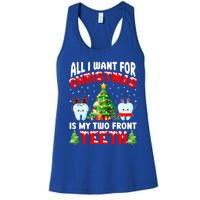 All I Want For Christmas Is My Two Front Teeth Funny Xmas Gift Women's Racerback Tank