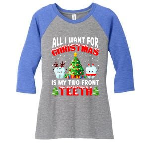 All I Want For Christmas Is My Two Front Teeth Funny Xmas Gift Women's Tri-Blend 3/4-Sleeve Raglan Shirt