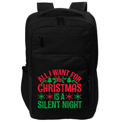 All I Want For Christmas Is A Silent Night Impact Tech Backpack