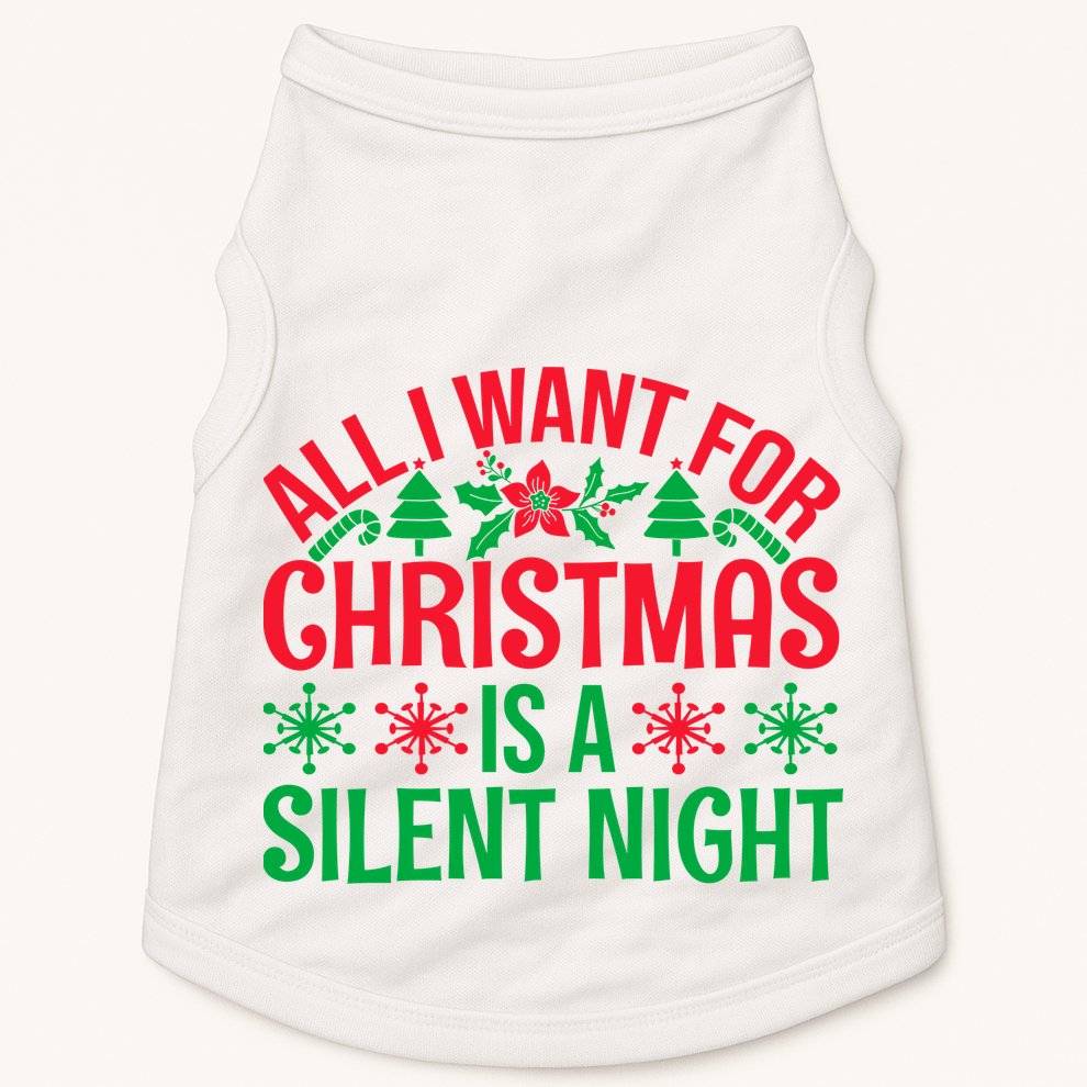 All I Want For Christmas Is A Silent Night Doggie Tank