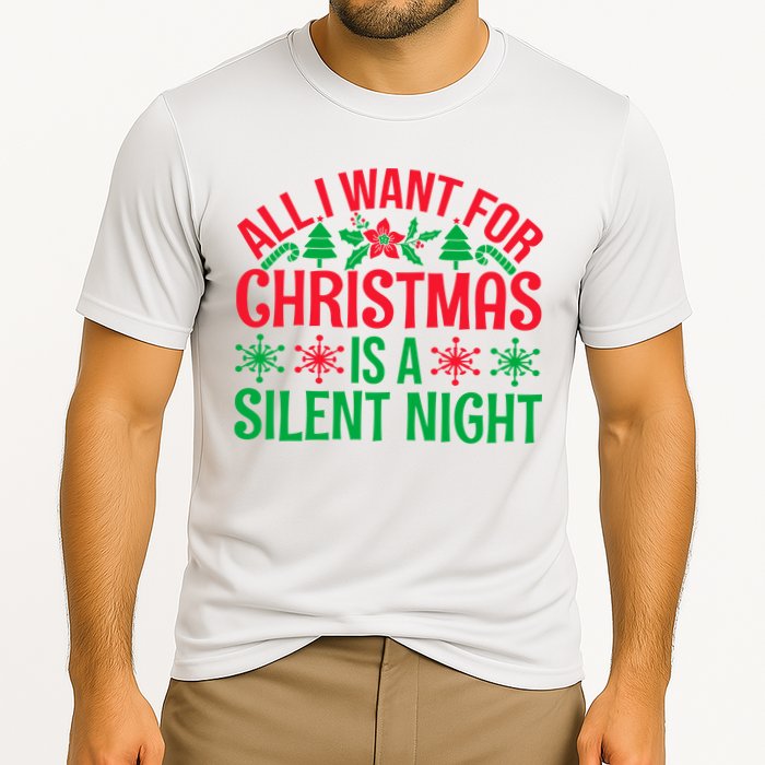 All I Want For Christmas Is A Silent Night Performance Shirt