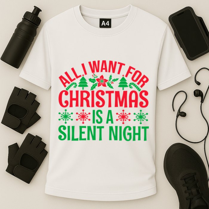 All I Want For Christmas Is A Silent Night Performance Shirt