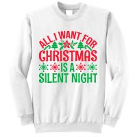 All I Want For Christmas Is A Silent Night Sweatshirt